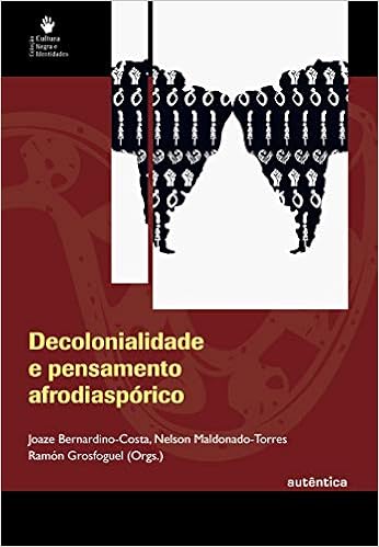 Decolonialidade E Pensamento Afrodiasporico Em Portugues Do
