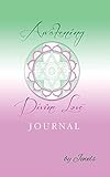 Awakening Divine Love Journal by 