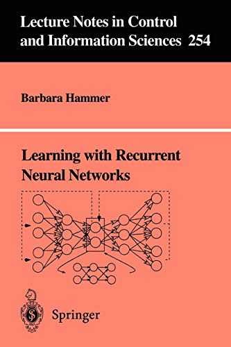 Learning with Recurrent Neural Networks (Lecture Notes in Control and Information Sciences)