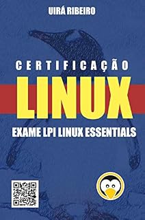 Livro Certificação Linux Essentials: Guia Para o Exame 010-160 – Versão Revisada e Atualizada