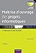 Maîtrise d'ouvrage des projets informatiques: Guide pour le chef de projet (Fonctions de l'entreprise) (French Edition) by 