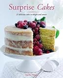 Surprise Cakes : 35 Delicious Cakes to Delight and Amaze (Paperback)--by Marsha Phipps [2015 Edition by