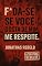 Livro F*da-se Se Você Gosta de Mim. Me Respeite.: O Guia Brutalmente Honesto Para Ser Levado a Sério (Literatura rebelde Livro 2)