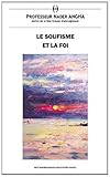 Le soufisme et la foi by