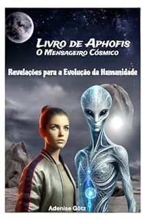 Livro Livro de Aphofis O Mensageiro Cósmico: Revelações para a Evolução da Humanidade