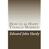 How to be Happy Though Married