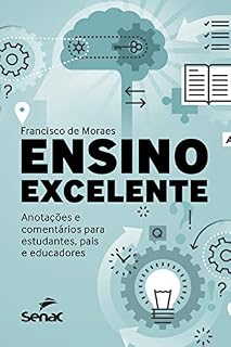 Livro Ensino excelente: Anotações e comentários para estudantes, pais e educadores