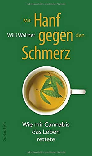 Mit Hanf gegen den Schmerz: Wie mir Cannabis das Leben rettete