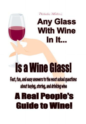 Amazon Com Any Glass With Wine In It Is A Wine Glass A Real