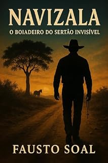 Livro NAVIZALA - O BOIADEIRO DO SERTÃO INVISÍVEL