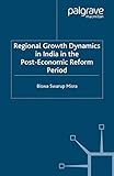 Image de Regional Growth Dynamics in India in the Post-Economic Reform Period