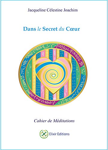 Dans le secret du Coeur (French Edition) by Jacqueline Célestine Joachim