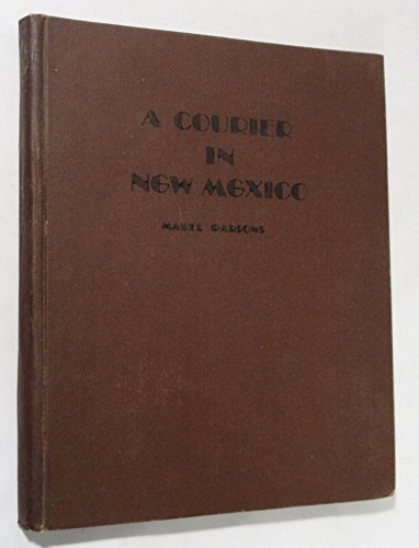 A courier in New Mexico by Mabel Parsons (Unknown Binding)
