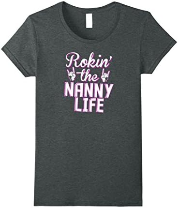 Womens Rokin' The Nanny Life Shirt, Nanny T Shirt XL Dark Heather
