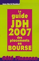 Le  guide JDH 2007 des placements en bourse