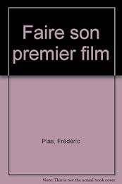 Faire son premier film