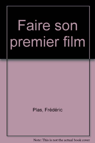 Faire son premier film