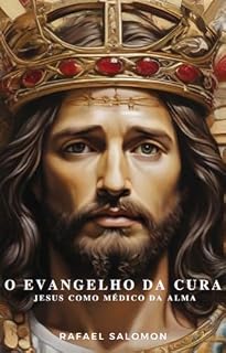 Livro O Evangelho da Cura: Jesus como Médico da Alma