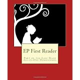 EP First Reader: Part of the Easy Peasy All-in-One Homeschool (EP Reader Series) (Volume 1)