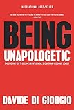 Being Unapologetic: Empowering You to Become an Influential Speaker and Visionary Leader by 