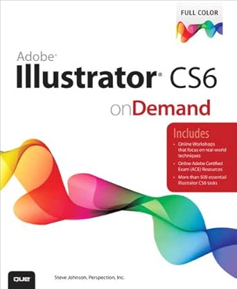 Adobe Illustrator Cs6 On Demand Ebook Steve Perspection Inc Steve Johnson Kindle Store Amazon Com