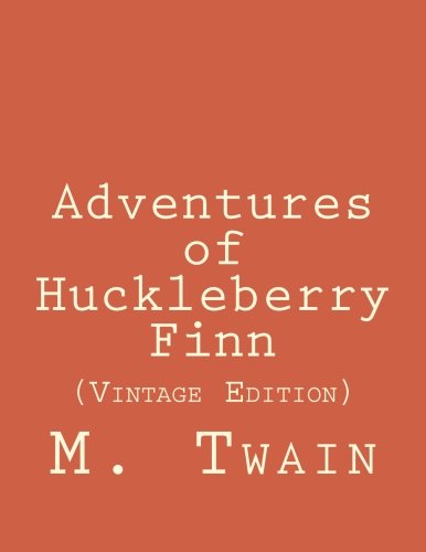 Adventures of Huckleberry Finn: (Vintage Edition) (Bestsellers: Classic Books)