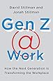 Gen Z @ Work: How the Next Generation Is Transforming the Workplace