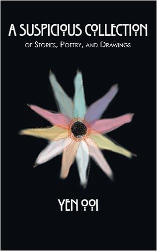 A Suspicious Collection: Of stories, poetry, and drawings: Ooi