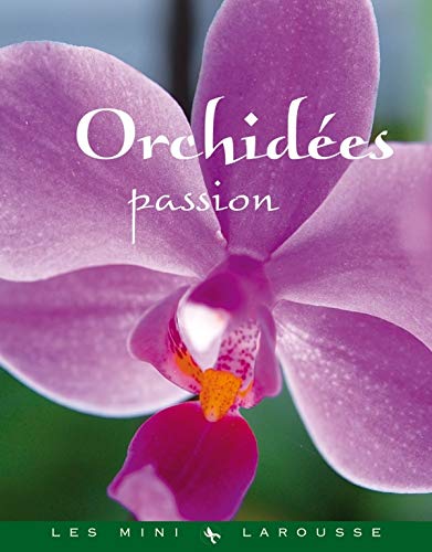 Orchidées passion by Bénédicte Boudassou, Vanina Pialot