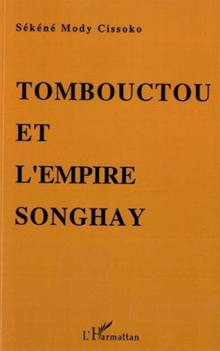 Download Tombouctou et l'empire Songhay: épanouissement du Soudan nigérien aux XVe-XVIe siècles PDF
