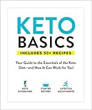 Keto Basics: Your Guide to the Essentials of the Keto Diet_and How It Can Work for You! by 