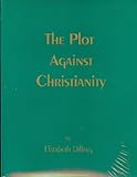 The Plot Against Christianity