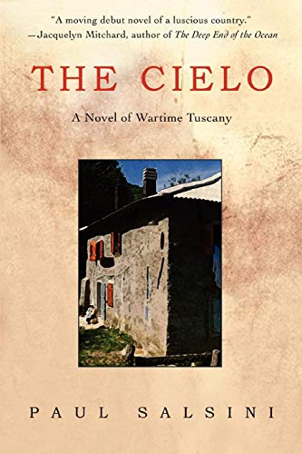 THE CIELO: A Novel of Wartime Tuscany by Paul Salsini