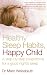 Healthy Sleep Habits, Happy Child: A Step-By-Step Programme for a Good Night's Sleep by