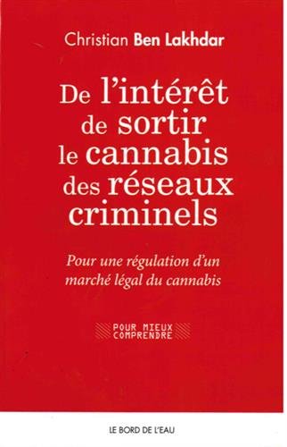 De l'intérêt de sortir le cannabis des réseaux criminels
