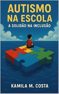 Livro Autismo na Escola : A Solidão na Inclusão