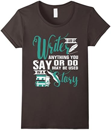 Women's I'm a Writer Anything you say or Do may be used in a Story Small Asphalt