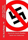 Anti-Nazi Task Force Adventures: Search for Jewish Families Stolen Art Collections (Mill Park Myster by RG Bud Phelps