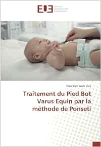 Traitement Du Pied Bot Varus Equin Par La Methode De Ponseti Omn Univ Europ French Edition Ben Salah Nizar Libros Amazon Com