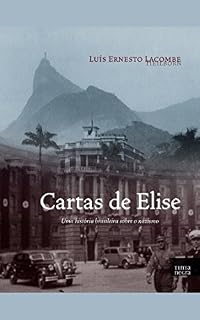 Livro Cartas de Elise: Uma história brasileira sobre o nazismo