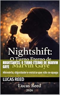 Livro NIIGHTSHIFTS: O Turno Eterno de Marvin Gaye : Memória, dignidade e música que não se apaga