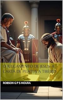 Livro O Julgamento de Jesus: A Carta de Pilatus a Tibério