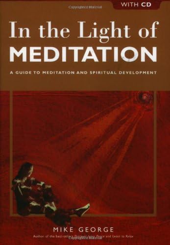 In the Light of Meditation: A Guide to Meditation and Spiritual Development, with CD