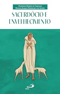 Livro Sacerdócio e Envelhecimento (Vocação e Vida Consagrada)