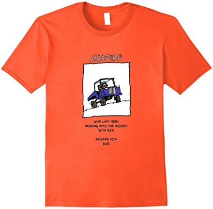 Mens Missing Wife on RZR T-Shirt Reward for RZR XL Orange