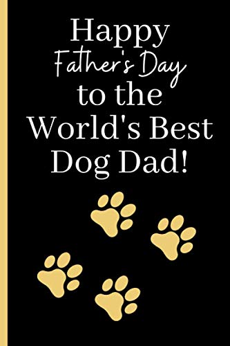 happy fathers day to the best dog dad