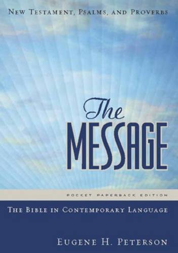 The Message New Testament with Psalms and Proverbs, Pocket: The New Testament in Contemporary Language