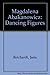 Magdalena Abakanowicz: Dancing Figures