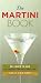 The Martini Book: 201 Ways to Mix the Perfect American Cocktail by Sally Ann Berk