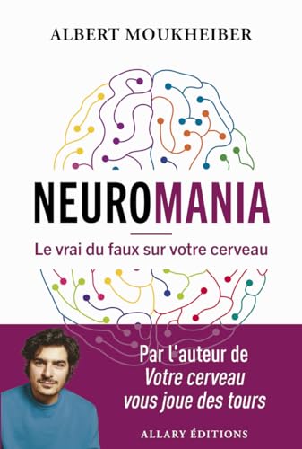 Neuromania:le vrai du faux sur votre cerveau
